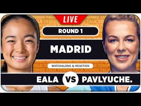 EALA vs PAVLYUCHENKOVA • WTA Madrid 2026 • LIVE Tennis Watchalong