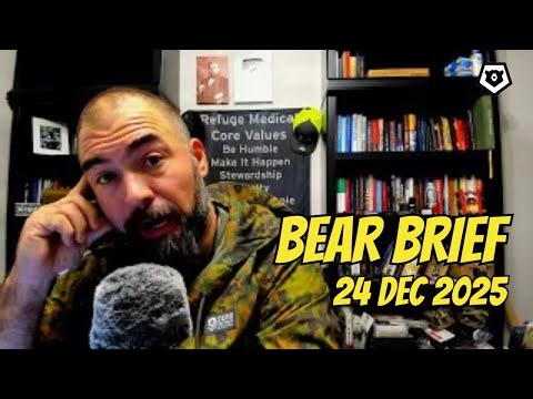 Threat Level Elevated | Bear Brief 24DEC25