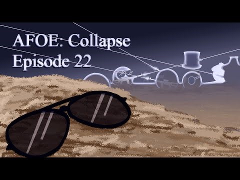 Fall of Rationalism AFOE: Collapse Ep 22