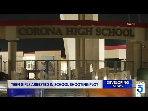 Corona police reveal chilling details of teen girls’ alleged school shooting plot