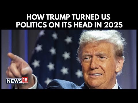 Top US Politics Moments 2025: Trump Returns & Key Events Month by Month | 2025 Wrap up | N18G