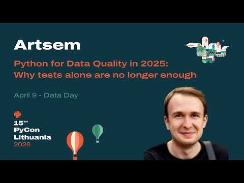 Artsem - Python for Data Quality in 2025: Why tests alone are no longer enough