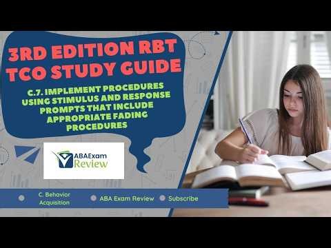C.7. Stimulus and Response Prompts with Appropriate Fading Procedures | RBT TCO 3e - ABA Exam Review