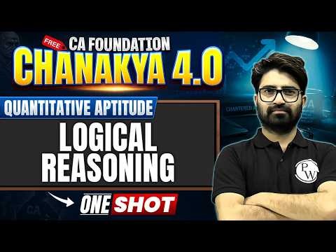 CA Foundation Quantitative Aptitude: Logical Reasoning | CA Foundation Maths | Anurag Chauhan