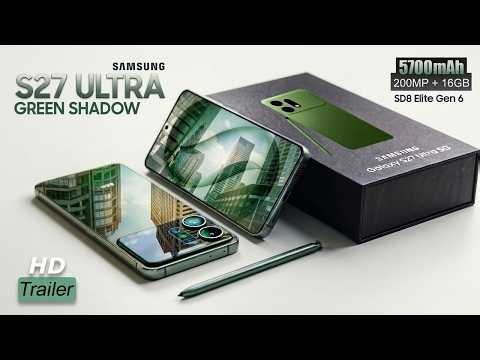 Introducing Samsung Galaxy S27 Ultra 5G (Green Shadow) – The New ULTIMATE 2027 Flagship! 🔥