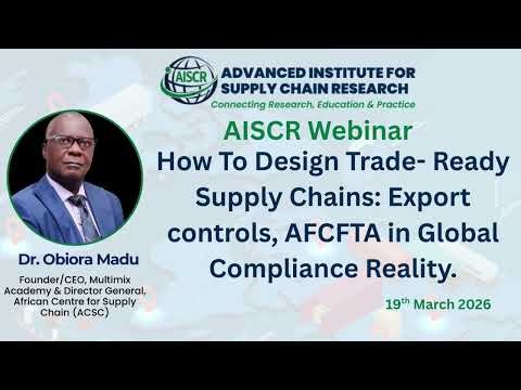 Export Controls, AFCFTA in Global Compliance Reality by Dr. Obiora Madu
