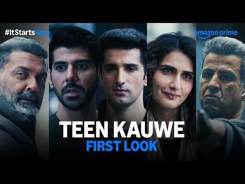 Teen Kauwe - First Look | Sidhant Gupta, Fatima Sana Shaikh, Bobby Deol | Prime Video India