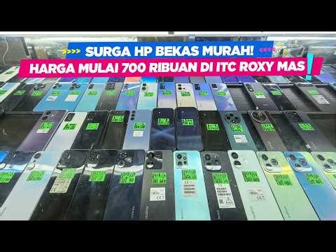 Cek Pasar Offline! Harga HP Bekas ITC Roxy Mas 2026! Murah Parah Mulai 700 Ribuan! #MarZoom 357