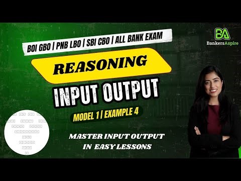 Reasoning | INPUT OUTPUT | Model 1| Example 4 | BOI GBO | PNB LBO | All Bank Exams #BankersAspire