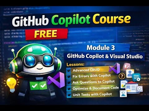 Module 3: GitHub Copilot with Visual Studio (Advanced Project Development) | 0 to Hero 2026