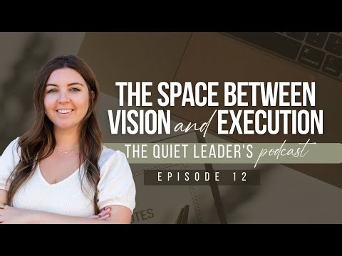 The Space Between Vision and Execution