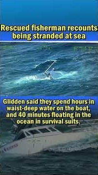 Rescued fisherman recounts being stranded at sea