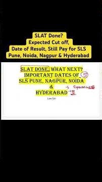 SLAT 2026 Expected Cut off For SLS Pune, Noida, Nagpur, Hyderabad|Date of Result & Payment|Interview