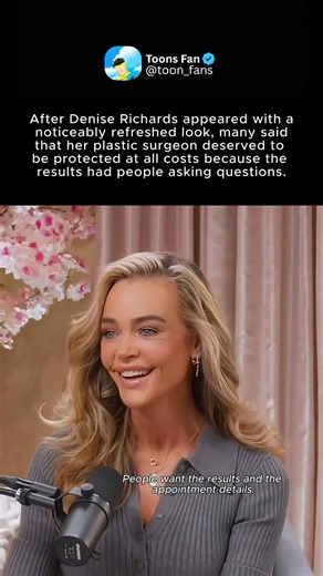 Denise Richards’ Refreshed Look Has Everyone Asking Who Her Surgeon Is #DeniseRichards