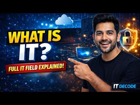 What is IT? Full IT Field Explained | IT Career Guide | @ITDECODE19