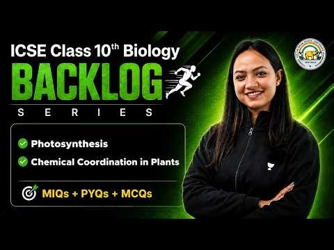 ICSE Class 10 Biology Backlog Series | Photosynthesis + Chemical Coordination | Pallavi Ma'am