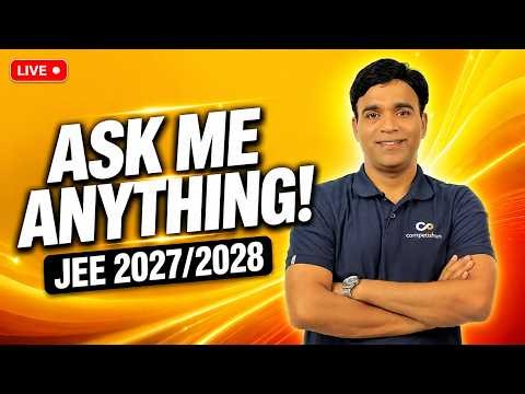JEE 2027/2028: ASK ME ANYTHING! 🔥 | LIVE Q&A with NS SIR