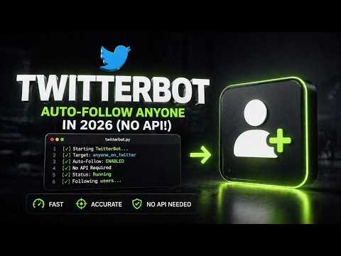 Twitterbot - Auto-Follow Anyone on Twitter in 2026 (No API!) | Python Script