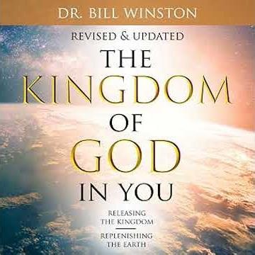 The Kingdom of God in You: Revised and Updated Audiobook by Bill Winston