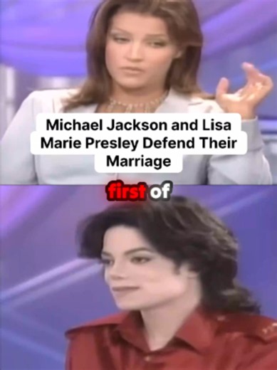 Michael Jackson and Lisa Marie Presley Defend Their Marriage