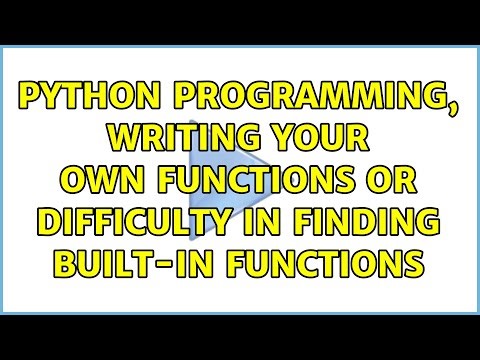 Python programming, writing your own functions or difficulty in finding built-in functions