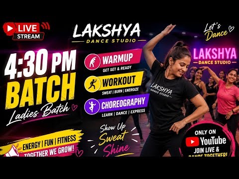 🔥 4:30 PM Ladies Batch LIVE | Warmup + Workout + Choreography 💃 | Lakshya Dance Studio