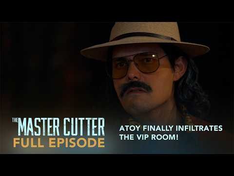 The Master Cutter: Atoy finally infiltrates the VIP Room! (Full Episode 18) June 3, 2026