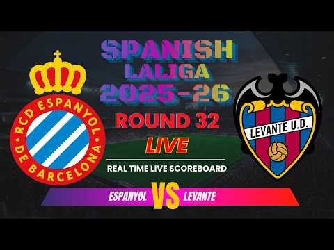 Espanyol vs Levante Live Score : 2025-26 Spanish LaLiga | Round 32