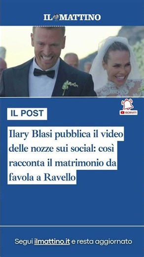 Ilary Blasi pubblica il video delle nozze sui social: così racconta il matrimonio a Ravello