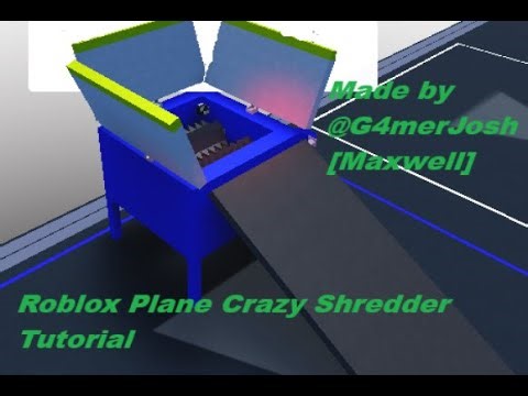 Roblox Plane Crazy Shredder Tutorial [Not those flying killing machines]