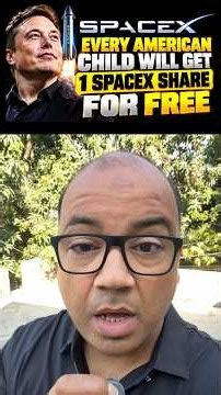 Every American Child Will Get 1 SpaceX Share For Free.