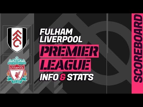 Fulham - Liverpool: LIVE score and stats of Premier League