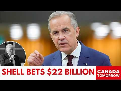 Canada LANDS $22 Billion Shell Deal and Trump Loses His Energy Card