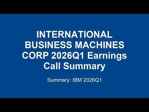 INTERNATIONAL BUSINESS MACHINES CORP 2026Q1 : IBM Q1 2026 Earnings: Hybrid Cloud & AI Fuels Growth!