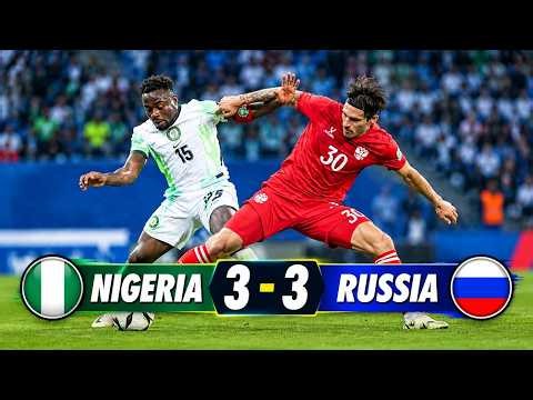 Nigeria 3-3 Russia | All Goals & Highlights | International Friendly Match 2026