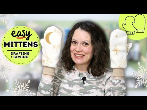 HOW TO draft and sew mittens? Lined and un-lined (step-by-step tutorial)