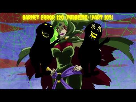 (NOT MY VIDEO) Barney Error 120 (TULBEITG) [Part 103] {Fixed Version}