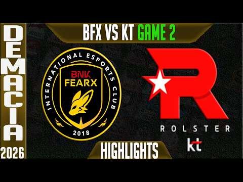 BFX vs KT Highlights Game 2 | Demacia Cup 2026 Semifinal | BNK FearX vs KT rolster G2