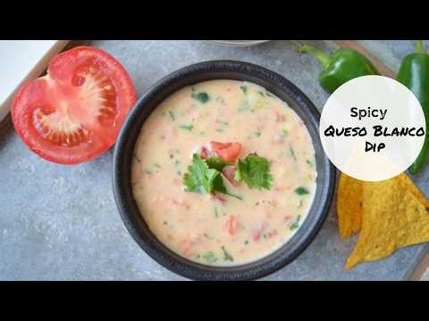 Spicy Queso Blanco Dip | Tex-Mex White Cheese Dip | The Best Chili Con Queso