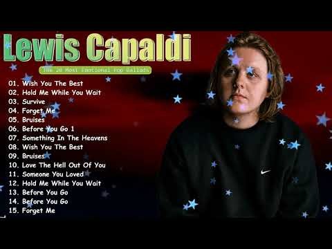 Top 15 LEWIS CAPALDI Songs Playlist 2026 - Lewis Capaldi 2026 Best Songs Album Collection ⭐️