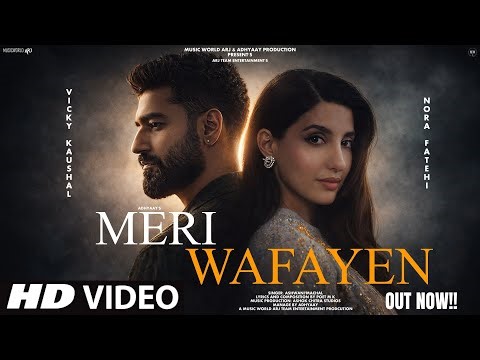 New Song 2026 | New Hindi Song | Meri Wafayen | Nora Fatehi | Vicky Kaushal | Hindi Video Song