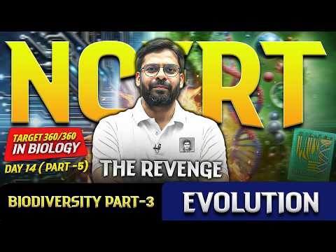 Day 14 Part - 5 | Biotechnology Part -3 And Evolution #neet2026 #ncert