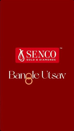 Bangle Utsav | Senco Gold and Diamonds