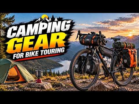 Essential Camping Gear for Long-Distance Bike Touring