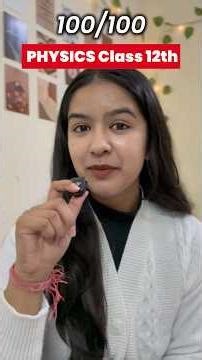 How I Scored 100 in Physics Class 12 in Just 1 Month 😱🔥| CBSE 2026 Board Exam Strategy