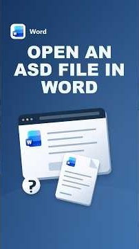 How to Open an ASD File in Word: 3 First Steps