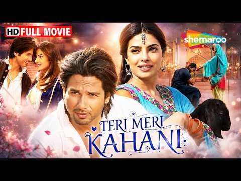 Shahid Kapoor & Priyanka Chopra’s timeless love story  | Teri Meri Kahaani Full Movie