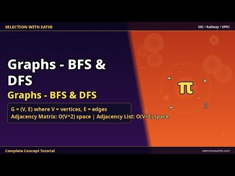 Graphs - BFS & DFS | Graphs - BFS & DFS | Selection साथी