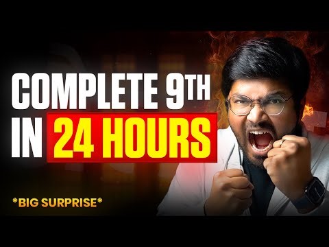 CLASS 9 Urgent for All Types of Students - COMPLETE YOUR SYLLABUS in 24 HOURS