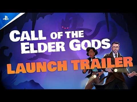 Call of the Elder Gods - Launch Trailer | PS5 Games
